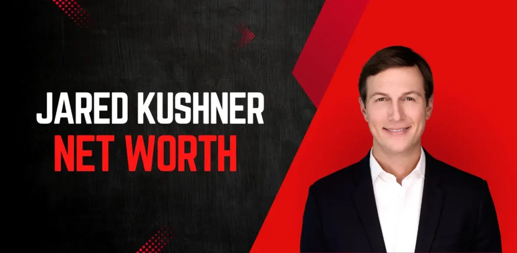 jared kushner net worth